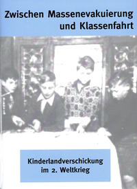 Vorderes Coverbild Zwischen Massenevakuierung und Klassenfahrt