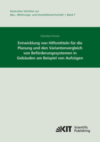 Vorderes Coverbild Entwicklung von Hilfsmitteln für die Planung und den Variantenvergleich von Beförderungssystemen in Gebäuden am Beispiel von Aufzügen