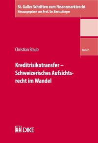 Vorderes Coverbild Kreditrisikotransfer – Schweizerisches Aufsichtsrecht im Wandel