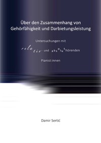 Vorderes Coverbild Über den Zusammenhang von Gehörfähigkeit und Darbietungsleistung
