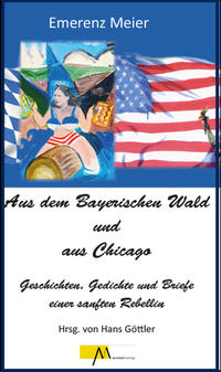 Vorderes Coverbild Aus dem Bayerischen Wald und Chicago