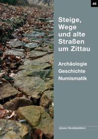 Vorderes Coverbild Steige, Wege und alte Straßen um Zittau