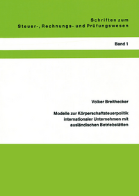 Vorderes Coverbild Modelle zur Körperschaftsteuerpolitik internationaler Unternehmen mit ausländischen Betriebstätten