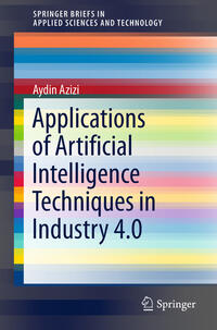 Vorderes Coverbild Applications of Artificial Intelligence Techniques in Industry 4.0