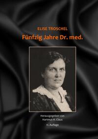 Vorderes Coverbild Fünfzig Jahre Dr. med. - Hartmut H. Claus (Hrsg.) - 11. Auflage