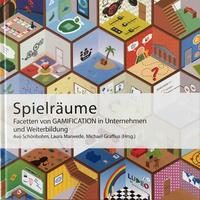 Vorderes Coverbild Spielräume - Facetten von Gamification in Unternehmen und Weiterbildung