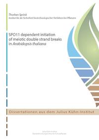 Vorderes Coverbild SPO11 dependent initiation of meiotic double strand breaks in Arabidopsis thaliana