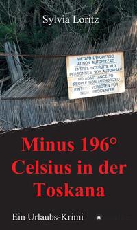 Vorderes Coverbild Minus 196° Celsius in der Toskana