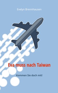 Vorderes Coverbild Eva muss nach Taiwan