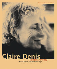 Vorderes Coverbild Claire Denis. Trouble Every Day