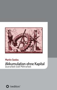 Vorderes Coverbild Akkumulation ohne Kapital