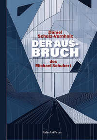 Vorderes Coverbild Der Ausbruch des Michael Schubert