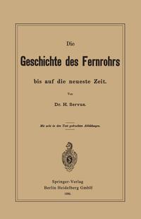 Vorderes Coverbild Die Geschichte des Fernrohrs bis auf die neueste Zeit