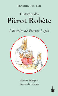 Vorderes Coverbild L'istwére d’a Pièrot Robète / L'histoire de Pierrot Lapin
