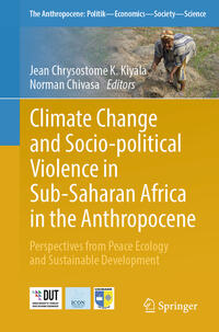 Vorderes Coverbild Climate Change and Socio-political Violence in Sub-Saharan Africa in the Anthropocene
