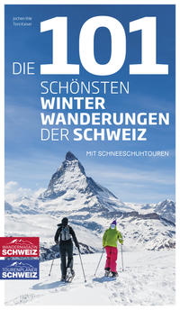 Vorderes Coverbild Die 101 schönsten Winterwanderungen der Schweiz