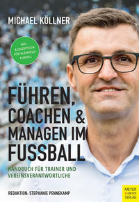 Vorderes Coverbild Führen, coachen & managen im Fußball