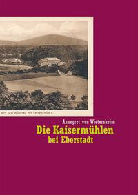 Vorderes Coverbild Die Kaisermühlen bei Eberstadt