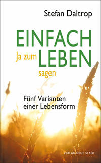 Vorderes Coverbild Einfach Ja zum Leben sagen