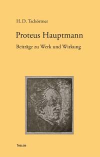 Vorderes Coverbild Proteus Hauptmann. Beiträge zu Werk und Wirkung