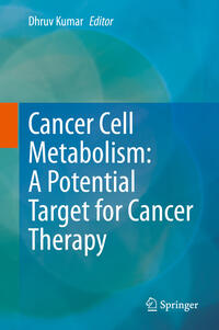 Vorderes Coverbild Cancer Cell Metabolism: A Potential Target for Cancer Therapy