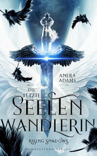 Vorderes Coverbild Die letzte Seelenwandlerin - Rising Shadows