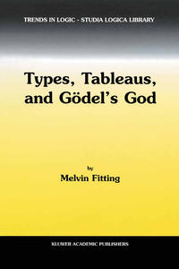 Vorderes Coverbild Types, Tableaus, and Gödel’s God