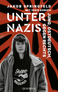 Vorderes Coverbild Unter Nazis. Jung, ostdeutsch, gegen Rechts