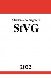 Vorderes Coverbild Straßenverkehrsgesetz StVG 2022