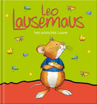 Vorderes Coverbild Leo Lausemaus hat schlechte Laune