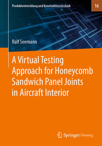 Vorderes Coverbild A Virtual Testing Approach for Honeycomb Sandwich Panel Joints in Aircraft Interior