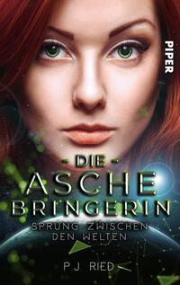 Vorderes Coverbild Die Aschebringerin: Sprung zwischen den Welten