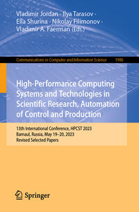 Vorderes Coverbild High-Performance Computing Systems and Technologies in Scientific Research, Automation of Control and Production