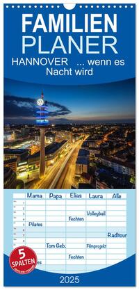 Vorderes Coverbild Familienplaner 2025 - HANNOVER ... wenn es Nacht wird mit 5 Spalten (Wandkalender, 21 x 45 cm) CALVENDO