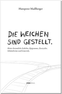 Vorderes Coverbild DIE WEICHEN SIND GESTELLT.