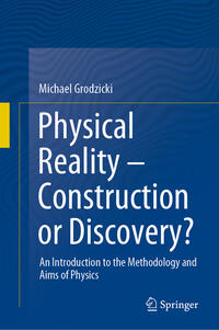 Vorderes Coverbild Physical Reality – Construction or Discovery?
