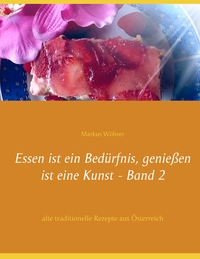 Vorderes Coverbild Essen ist ein Bedürfnis, genießen ist eine Kunst Band 2