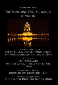 Vorderes Coverbild Die Befreiung Deutschlands, Leipzig 1813