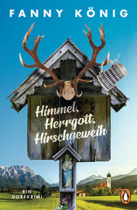 Vorderes Coverbild Himmel, Herrgott, Hirschgeweih