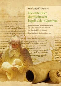 Vorderes Coverbild Die erste Feier der Weihnacht begab sich in Qumran