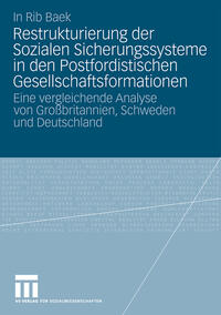 Vorderes Coverbild Restrukturierung der Sozialen Sicherungssysteme in den Postfordistischen Gesellschaftsformationen