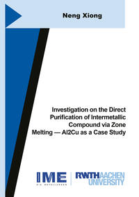 Vorderes Coverbild Investigation on the Direct Purification of Intermetallic Compound via Zone Melting — Al2Cu as a Case Study