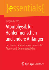 Vorderes Coverbild Atomphysik für Höhlenmenschen und andere Anfänger