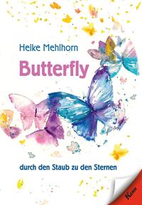 Vorderes Coverbild Butterfly – durch den Staub zu den Sternen