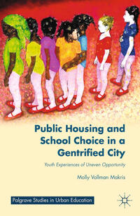 Vorderes Coverbild Public Housing and School Choice in a Gentrified City