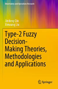 Vorderes Coverbild Type-2 Fuzzy Decision-Making Theories, Methodologies and Applications