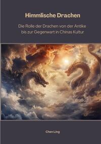 Vorderes Coverbild Himmlische Drachen