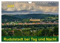 Vorderes Coverbild Rudolstadt bei Tag und Nacht (Wandkalender 2025 DIN A4 quer), CALVENDO Monatskalender