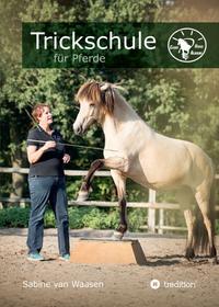 Vorderes Coverbild Trickschule für Pferde