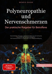Vorderes Coverbild Polyneuropathie und Nervenschmerzen: Der praktische Ratgeber für Betroffene
